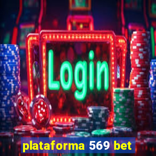 plataforma 569 bet